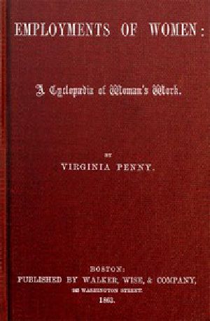 [Gutenberg 49912] • The Employments of Women: A Cyclopædia of Woman's Work